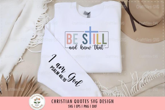 Be Still and Know That - Christian SVG: Design & Application